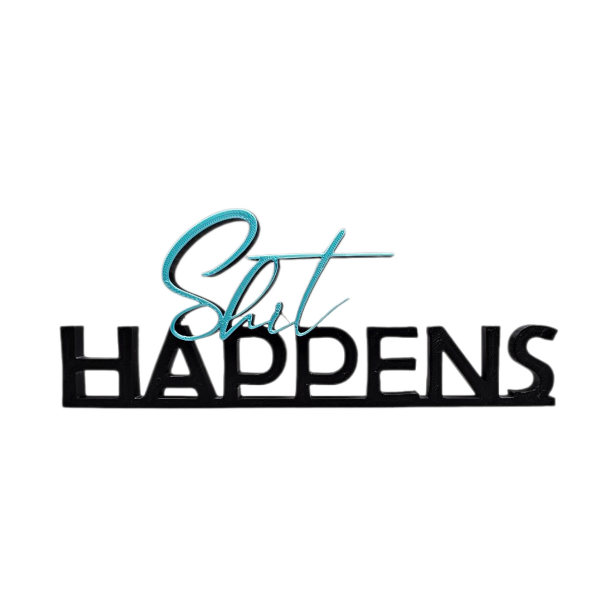 Shit Happens lettering - decoratie